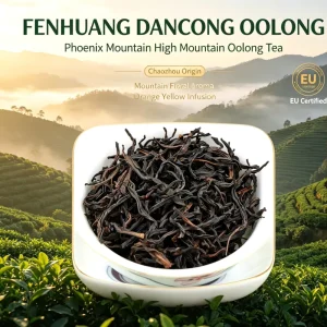 Fenghuang Dancong Oolong Tea Chaozhou Charcoal Roasted EU Certified Premium Quality Direct